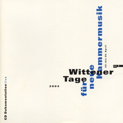 Wittener Tage für Neue Kammermusik 2004
